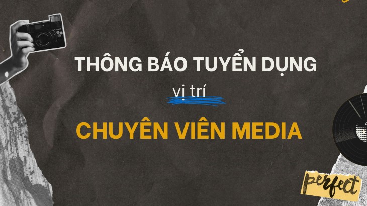 Tuyển dụng chuyên viên Media