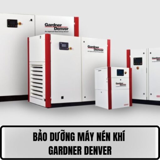 Bảo dưỡng máy nén khí gardner denver