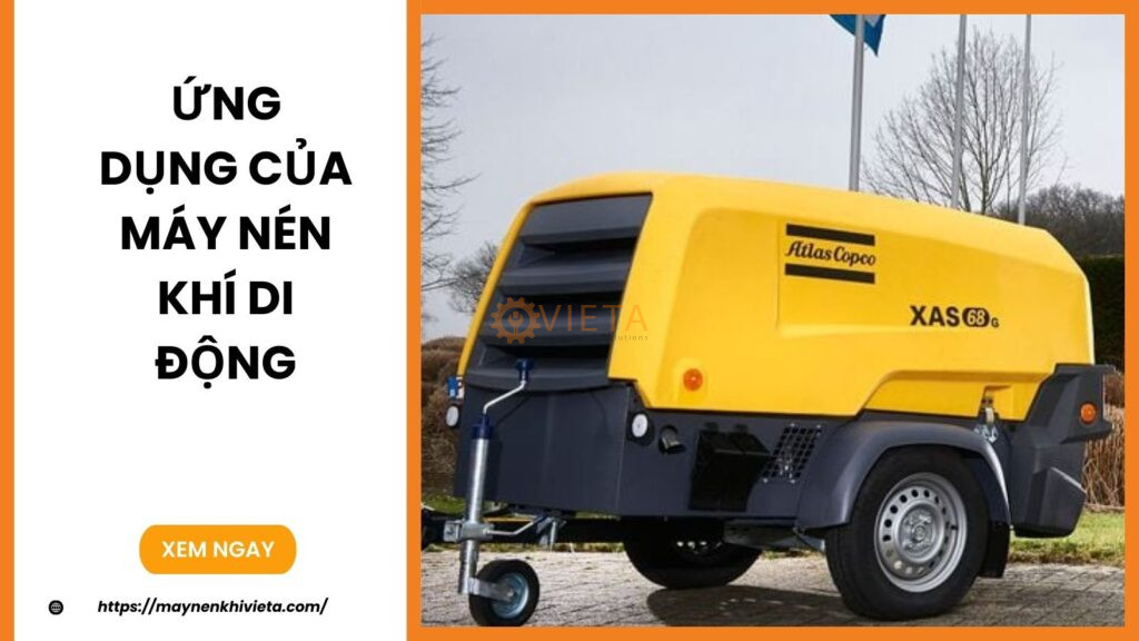 Ứng Dụng Của Máy Nén Khí Di Động