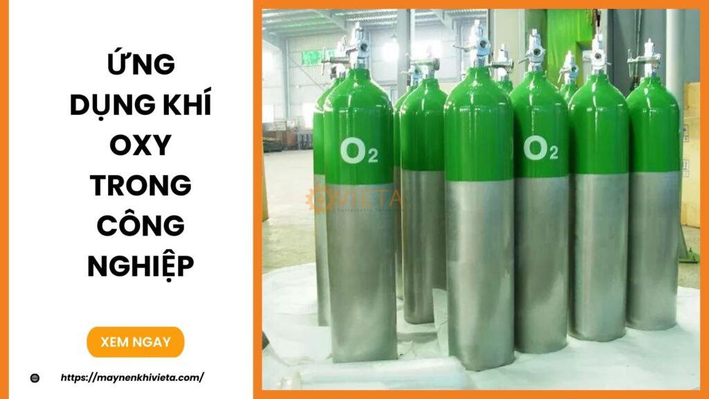 Ứng Dụng Khí Oxy Trong Công Nghiệp