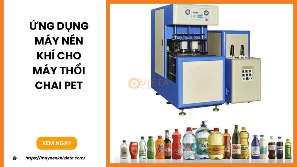 Ứng Dụng Máy Nén Khí Cho Máy Thổi Chai PET