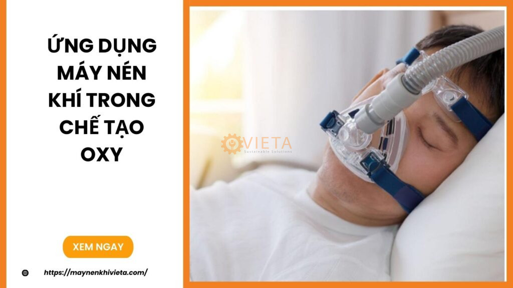 Ứng Dụng Máy Nén Khí Trong Chế Tạo Oxy