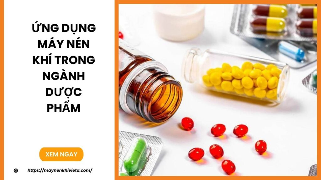 Ứng dụng máy nén khí trong ngành dược phẩm