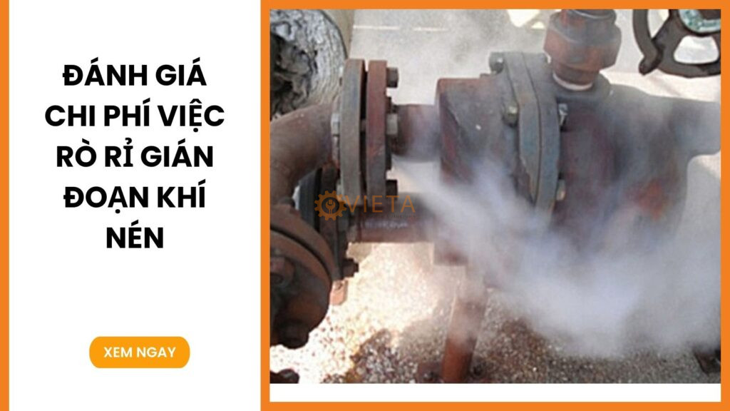 Đánh giá chi phí việc rò rỉ gián đoạn khí nén