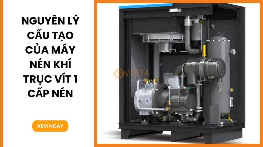 Nguyên lý cấu tạo của máy nén khí trục vít 1 cấp nén