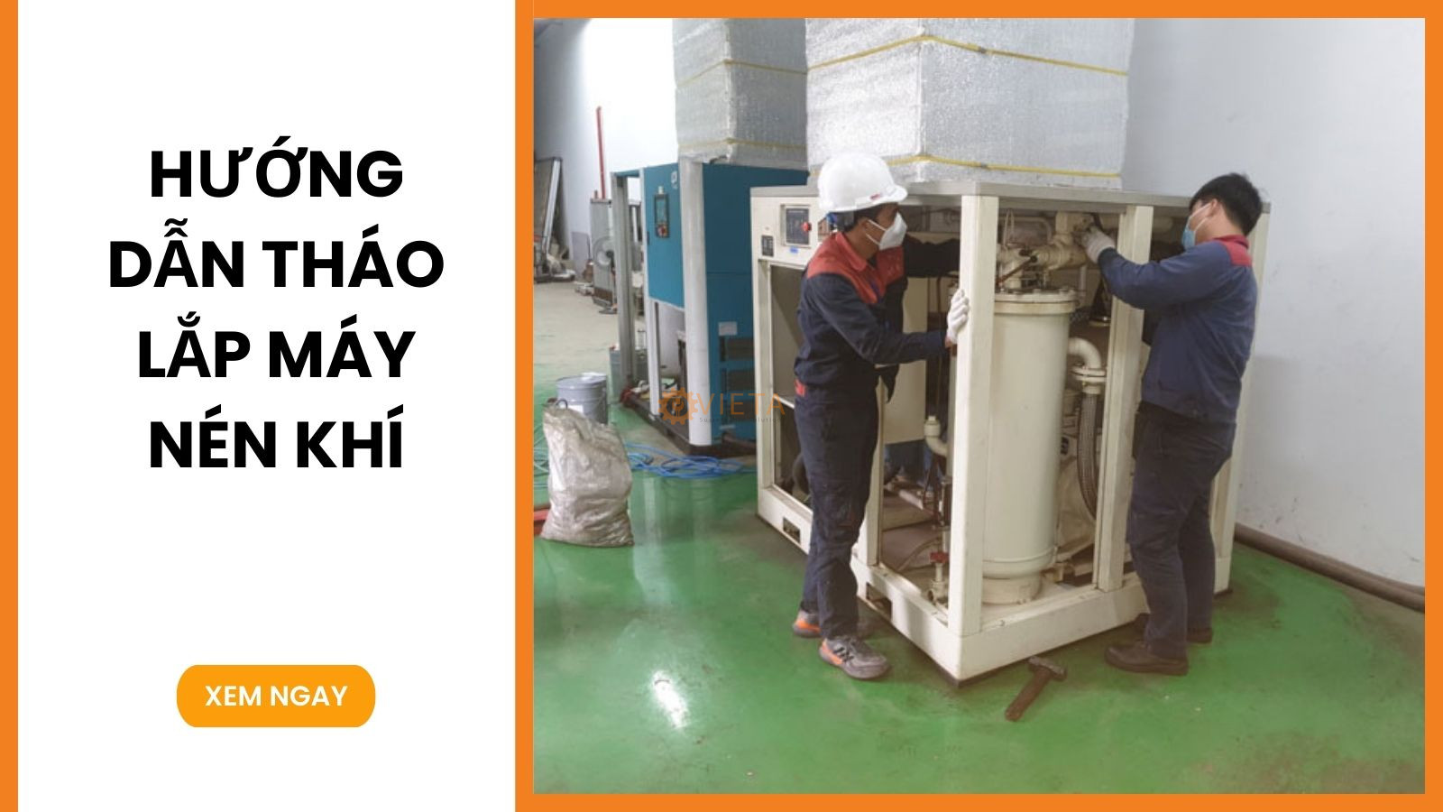 Hướng dẫn tháo lắp máy nén khí