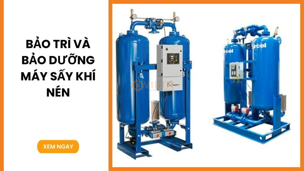 Hướng dẫn bảo trì và bảo dưỡng máy sấy khí nén