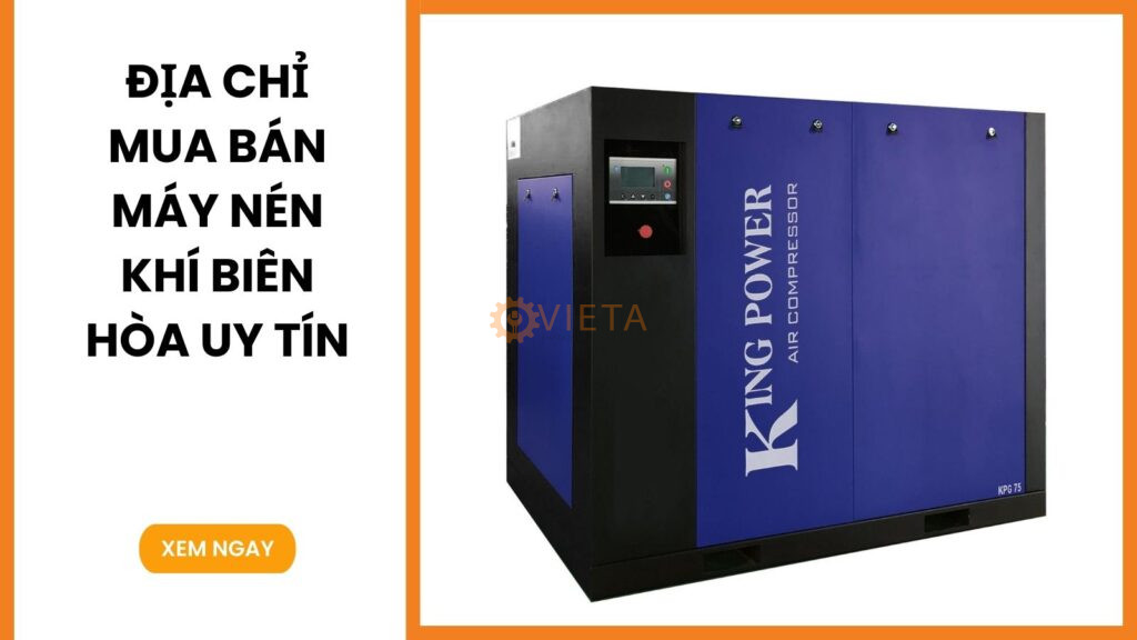 Địa chỉ mua bán máy nén khí Biên Hòa uy tín