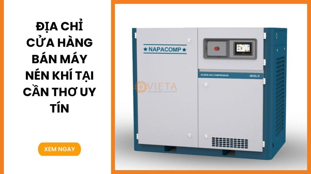 Địa chỉ cửa hàng bán máy nén khí tại Cần Thơ uy tín