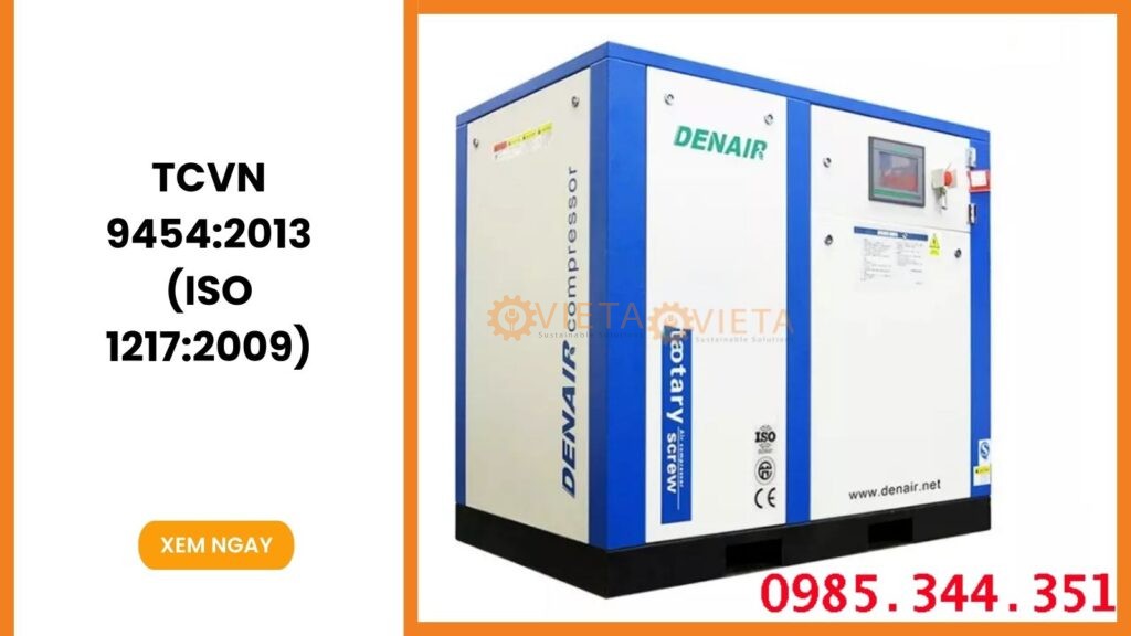 TCVN 9454:2013 (ISO 1217:2009) MÁY NÉN THỂ TÍCH - THỬ NGHIỆM THU