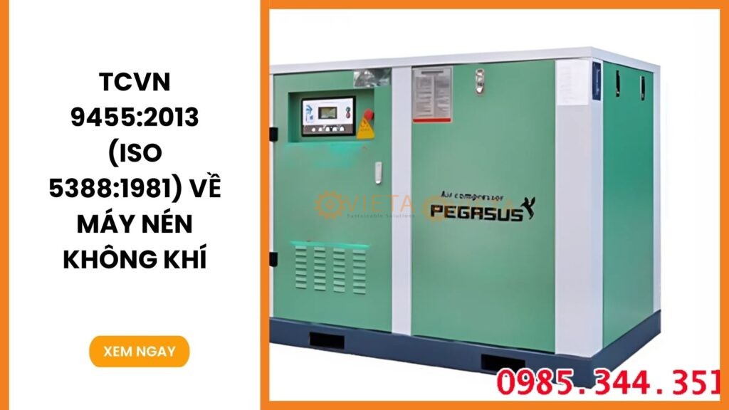 TCVN 9455:2013 (ISO 5388:1981) về Máy nén không khí
