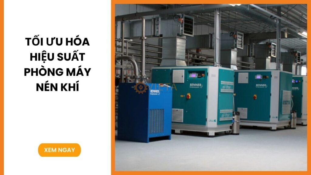 Tối ưu hóa hiệu suất phòng máy nén khí