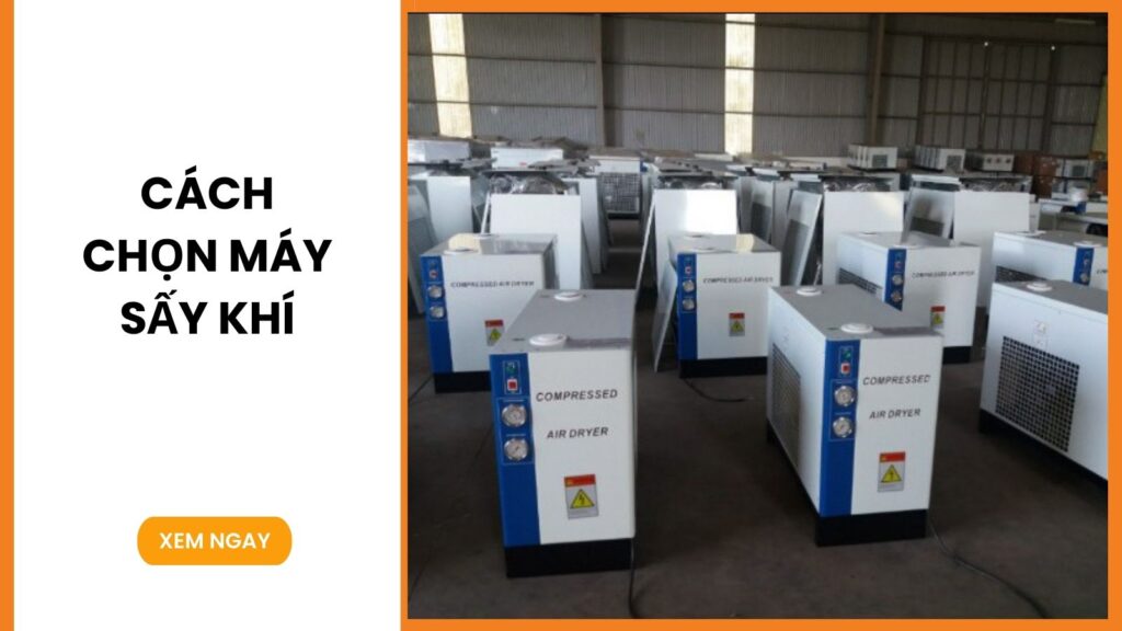 Cách Chọn Máy Sấy Khí