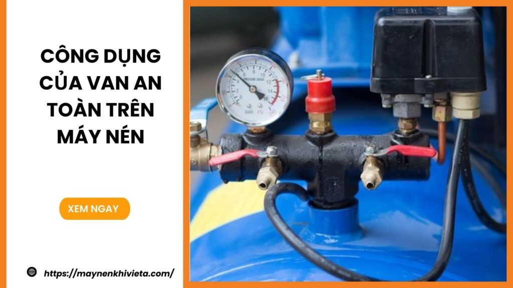 Công dụng của van an toàn trên máy nén