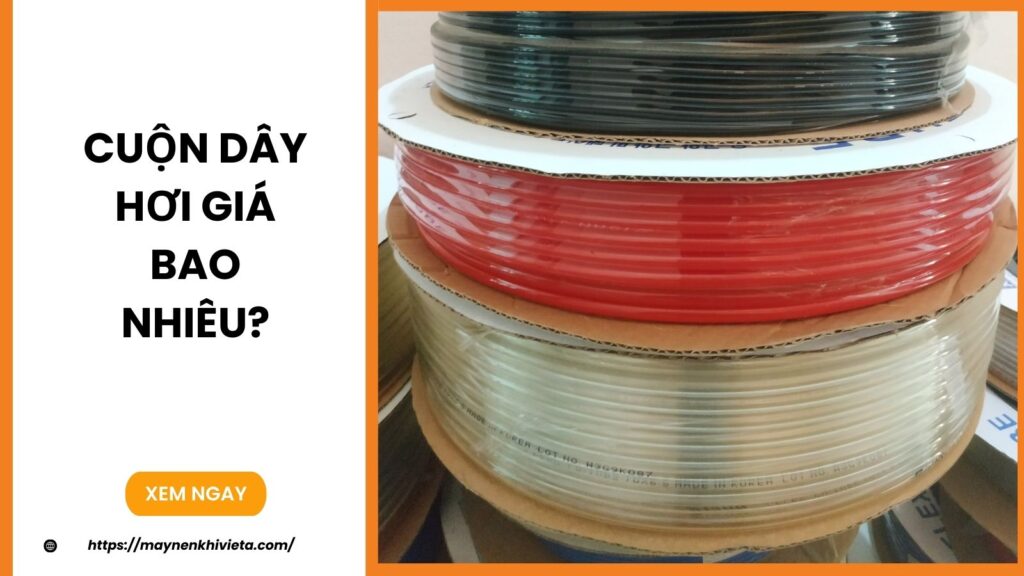 Cuộn dây hơi giá bao nhiêu?