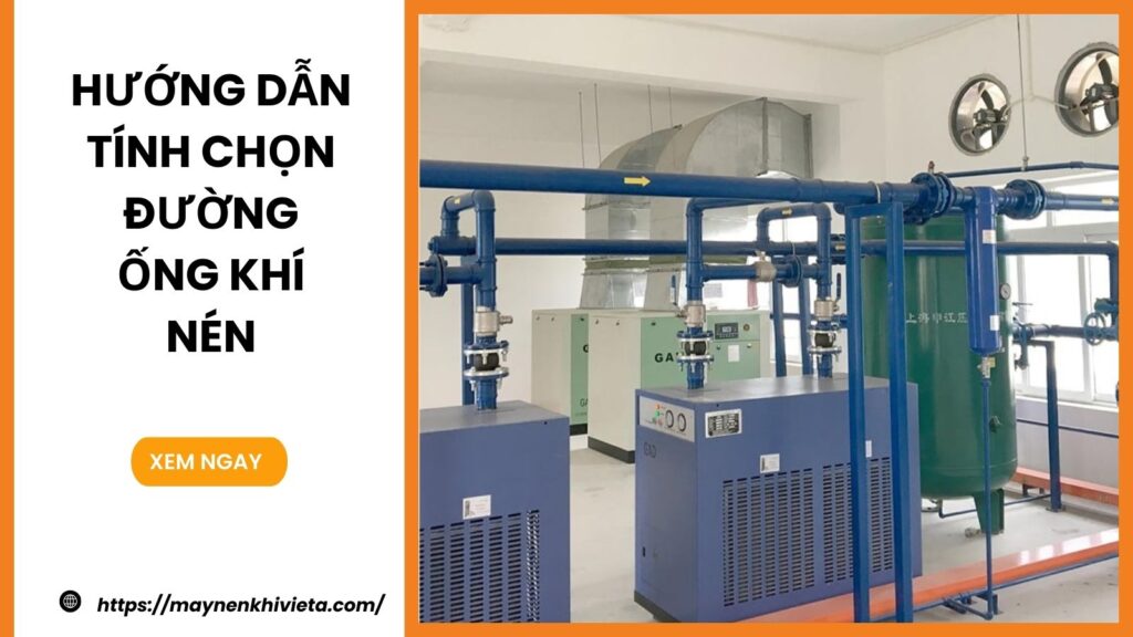 Hướng dẫn tính chọn đường ống khí nén