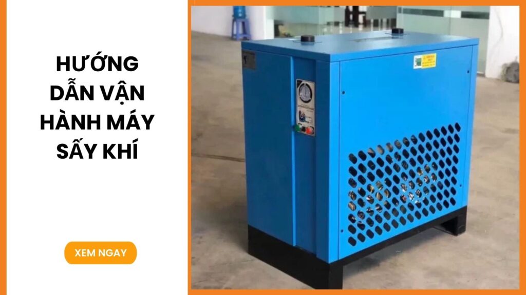 Hướng dẫn vận hành máy sấy khí