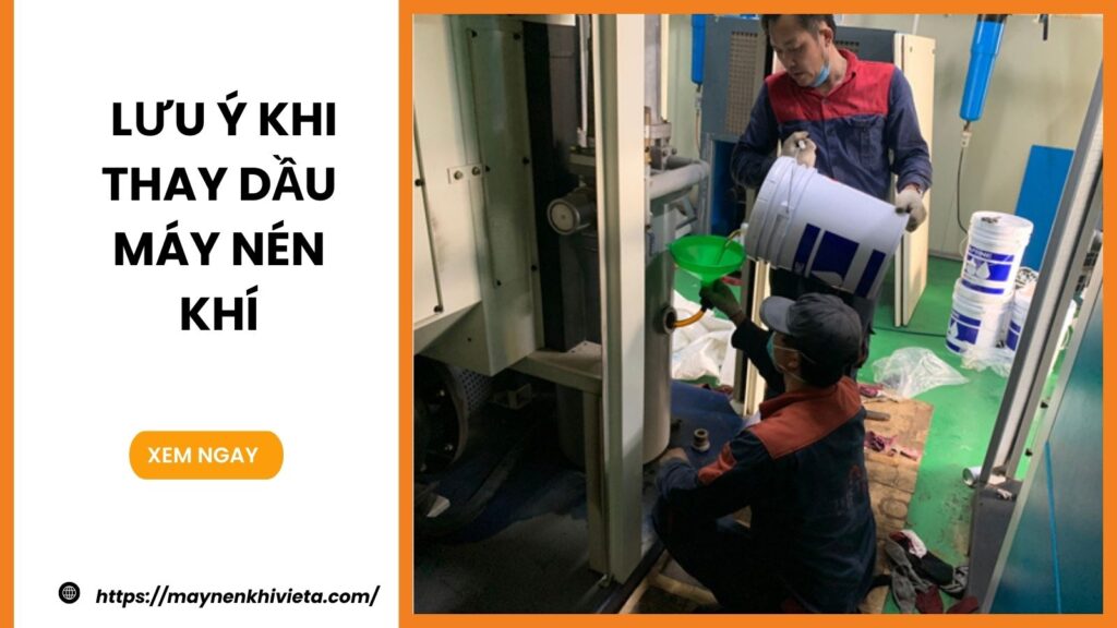 Lưu ý quan trọng khi thay dầu máy nén khí