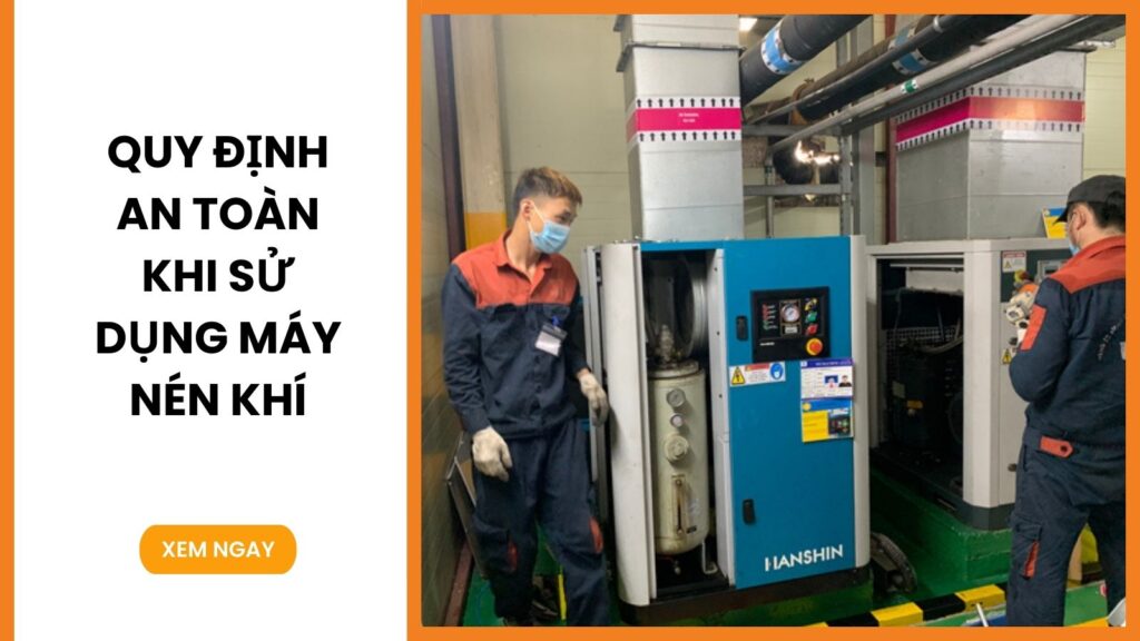 Quy định an toàn khi sử dụng máy nén khí