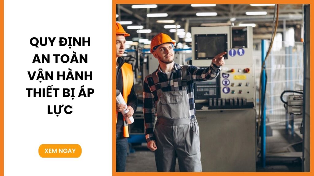 Quy định an toàn vận hành thiết bị áp lực