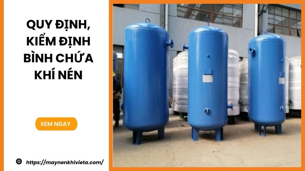 Quy định, kiểm định bình chứa khí nén