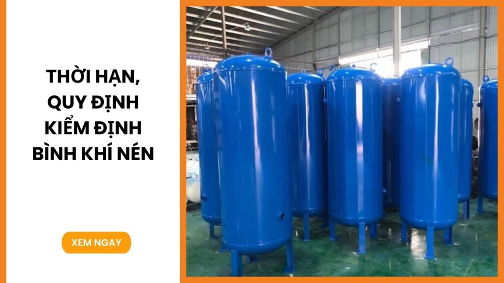 Thời hạn, quy định kiểm định bình khí nén