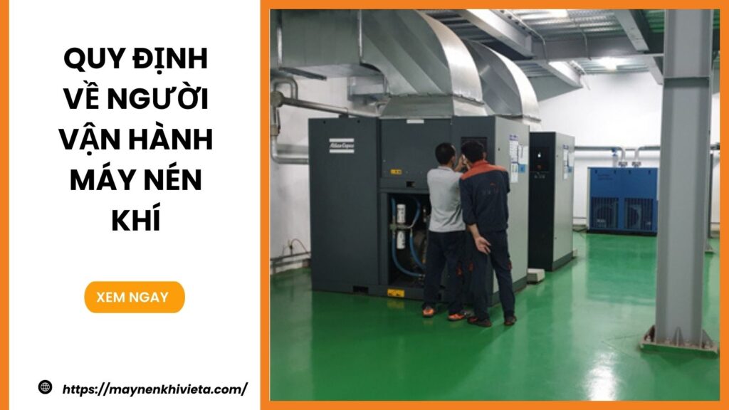 Quy định về người vận hành máy nén khí
