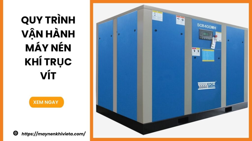Quy trình vận hành máy nén khí trục vít