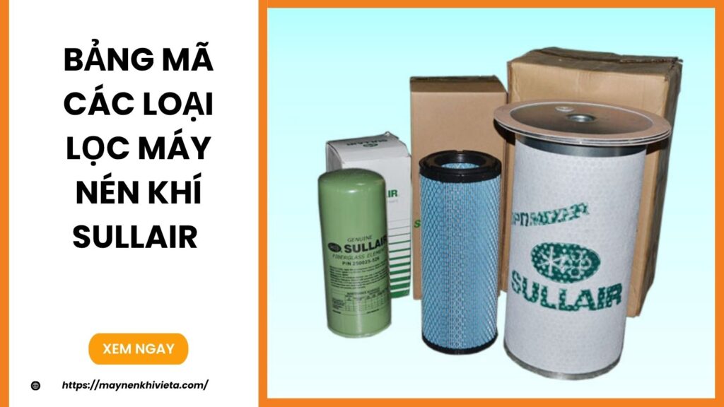 Bảng mã các loại lọc máy nén khí Sullair