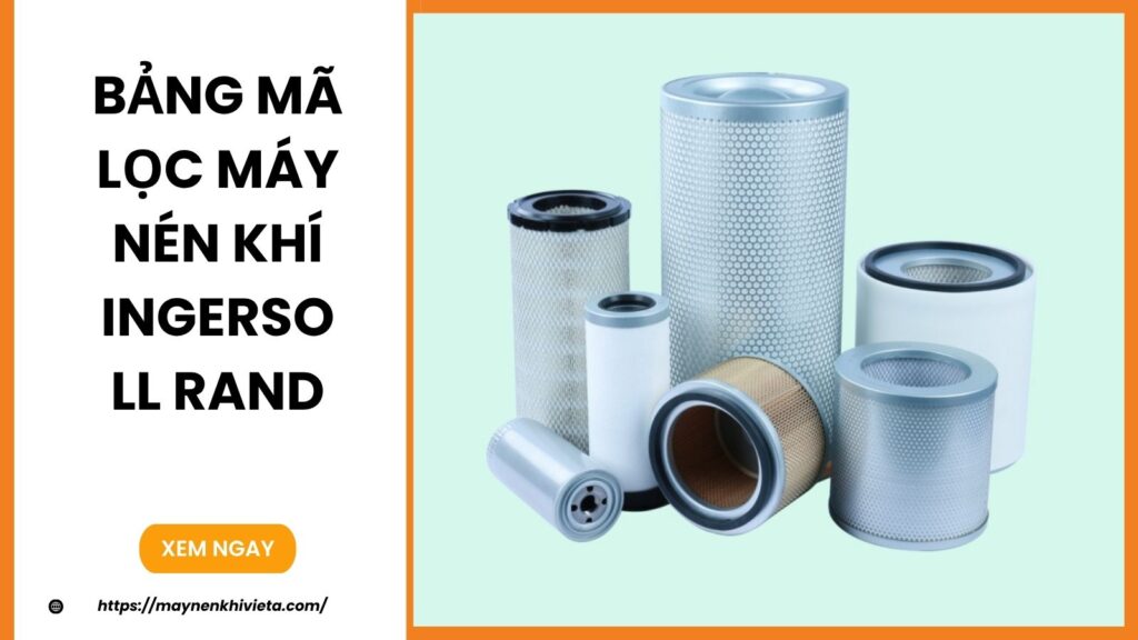 Bảng mã lọc máy nén khí Ingersoll Rand