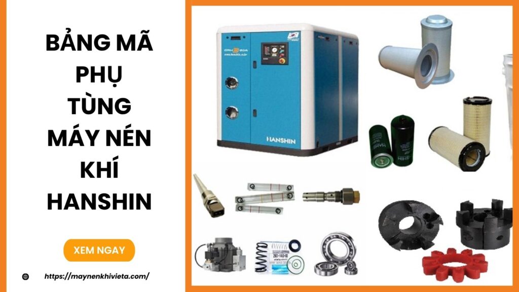 Bảng Mã Phụ Tùng Máy Nén Khí Hanshin