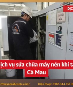 Dịch vụ sửa chữa máy nén khí tại Cà Mau