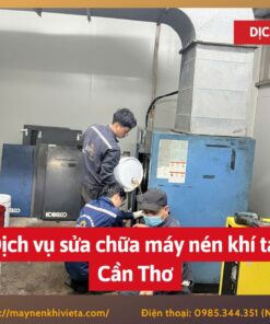 Dịch vụ sửa chữa máy nén khí tại Cần Thơ