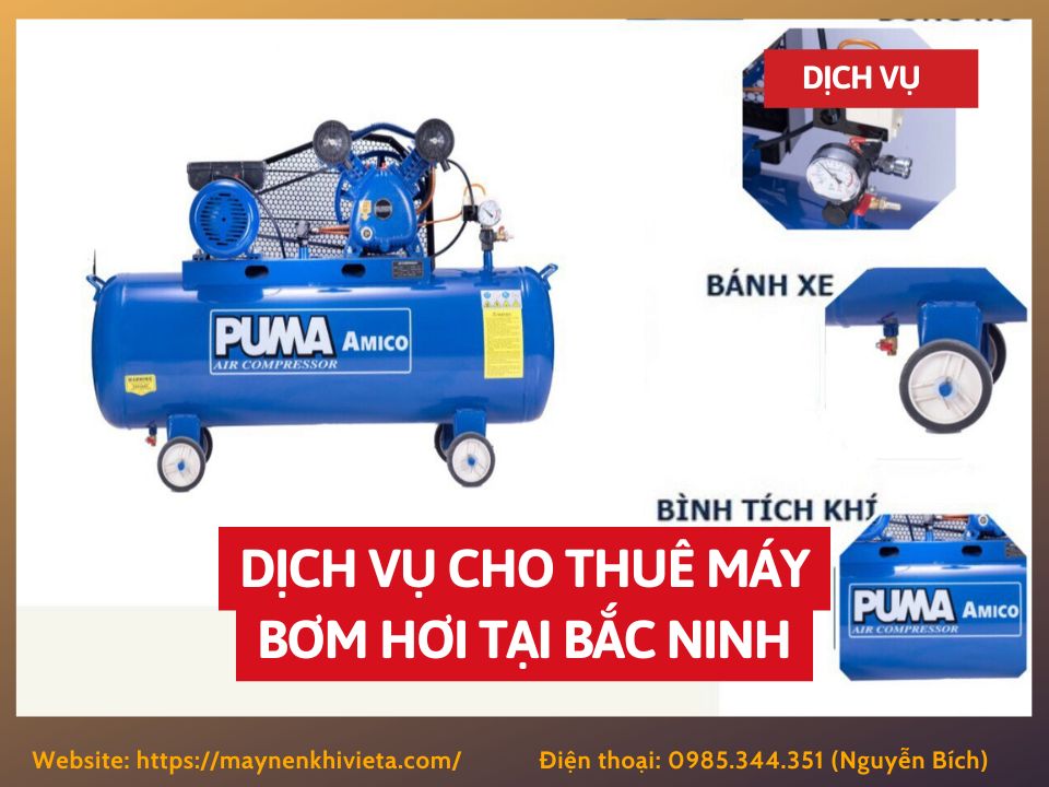 Dịch vụ cho thuê máy bơm hơi tại Bắc Ninh Dịch vụ cho thuê máy bơm hơi tại Bắc Ninh