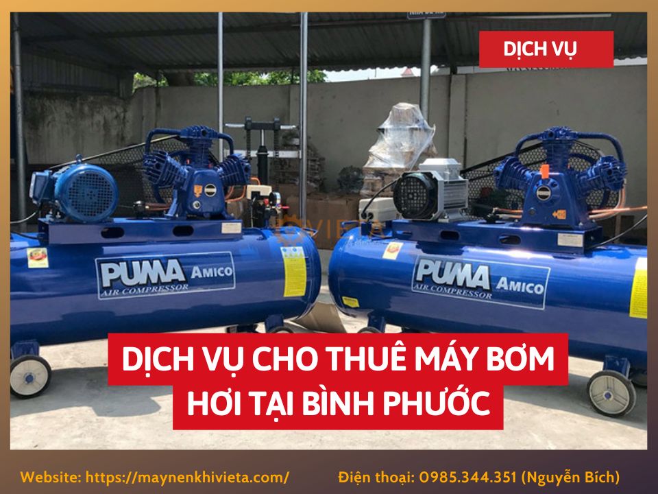 Dịch vụ cho thuê máy bơm hơi tại Bình Phước, tiết kiệm ngay 10% Dịch vụ cho thuê máy bơm hơi tại Bình Phước, tiết kiệm ngay 10%
