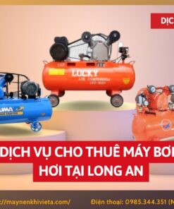 Dịch vụ cho thuê máy bơm hơi tại Long An