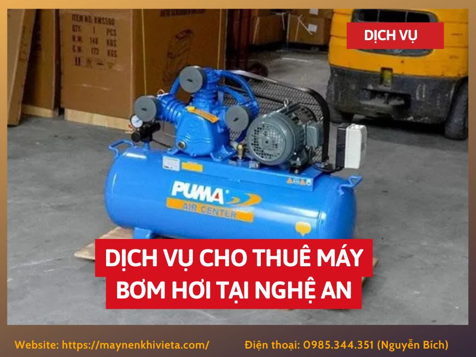 Dịch vụ cho thuê máy bơm hơi tại Nghệ An, tiết kiệm ngay 10% Dịch vụ cho thuê máy bơm hơi tại Nghệ An, tiết kiệm ngay 10%