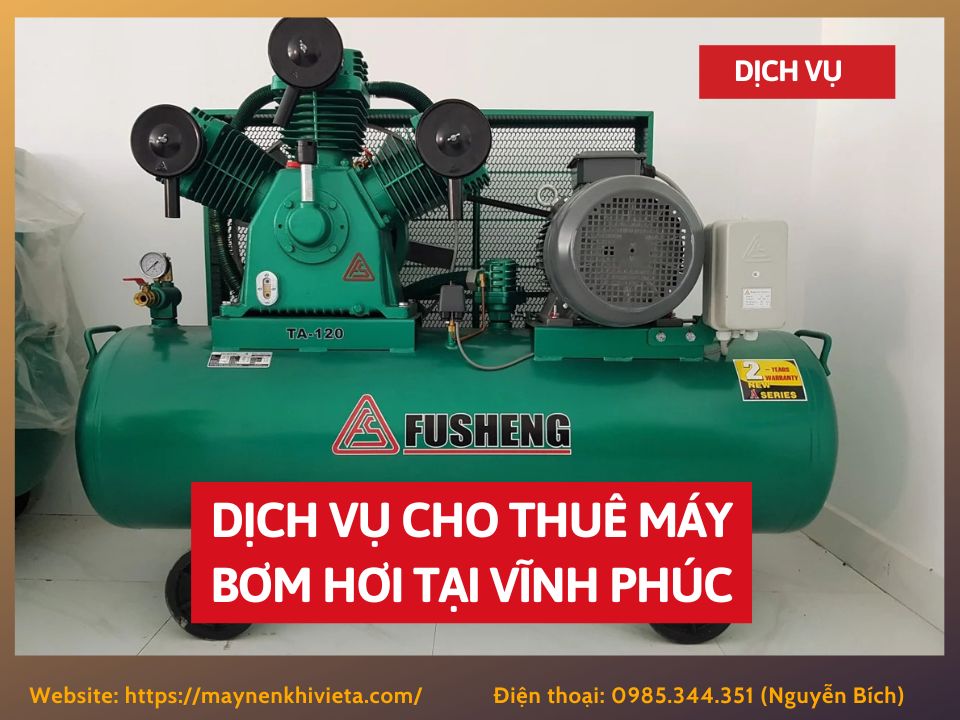 Dịch vụ cho thuê máy bơm hơi tại Vĩnh Phúc, tiết kiệm ngay 10% Dịch vụ cho thuê máy bơm hơi tại Vĩnh Phúc, tiết kiệm ngay 10%