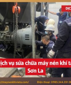 Dịch vụ sửa chữa máy nén khí tại Sơn La