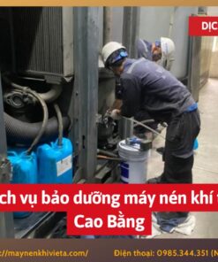 Dịch vụ bảo dưỡng máy nén khí tại Cao Bằng