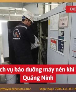 Dịch vụ bảo dưỡng máy nén khí tại Quảng Ninh