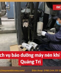 Dịch vụ bảo dưỡng máy nén khí tại Quảng Trị