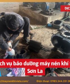 Dịch vụ bảo dưỡng máy nén khí tại Sơn La