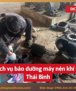 Dịch vụ bảo dưỡng máy nén khí tại Thái Bình