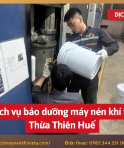 Dịch vụ bảo dưỡng máy nén khí tại Thừa Thiên Huế