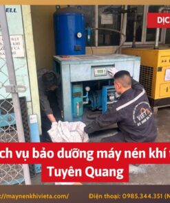 Dịch vụ bảo dưỡng máy nén khí tại Tuyên Quang