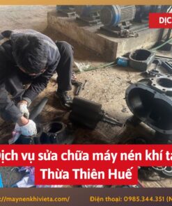 Dịch vụ sửa chữa máy nén khí tại Thừa Thiên Huế