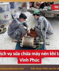 Dịch vụ sửa chữa máy nén khí tại Vĩnh Phúc