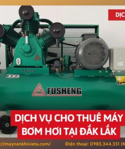 Dịch vụ cho thuê máy bơm hơi tại Đắk Lắk, tiết kiệm ngay 10%