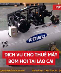 Dịch vụ cho thuê máy bơm hơi tại Lào Cai